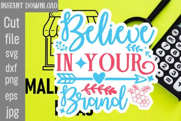 Believe in Your Brand SVG Cut File: Graphics & Crafts