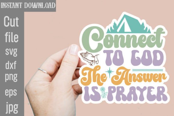 Connect to God the Answer is Prayer SVG: Graphics for Crafts