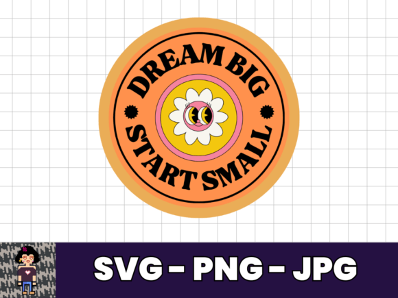 Dream Big Start Small SVG for Crafts and Graphics