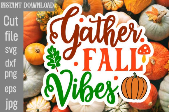 Gather Fall Vibes Sticker Design