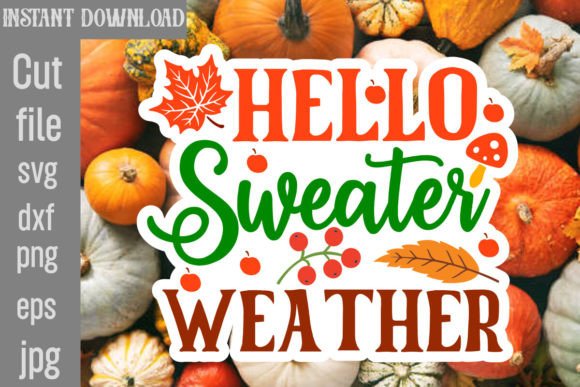 Hello Sweater Weather Sticker Design: Graphics and Crafts for Polished Content