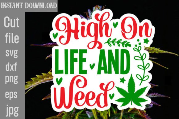 High on Life and Weed SVG Cut File