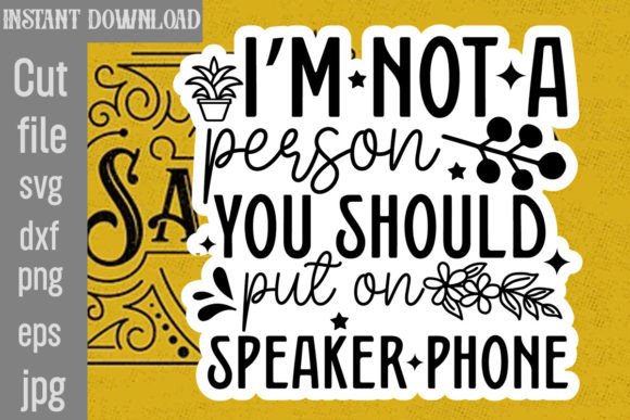 I'm Not a Person You Should Put on Speak Graphics and Crafts
