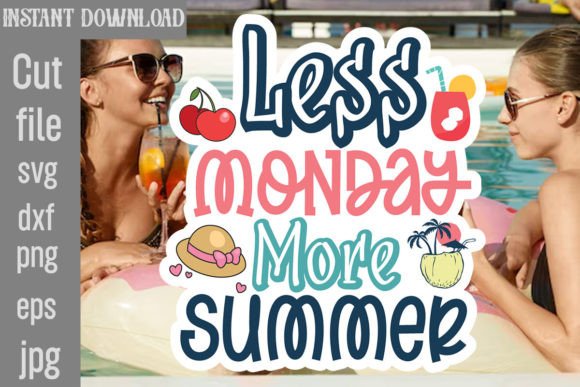 Less Monday More Summer SVG Cut File: Graphics and Crafts