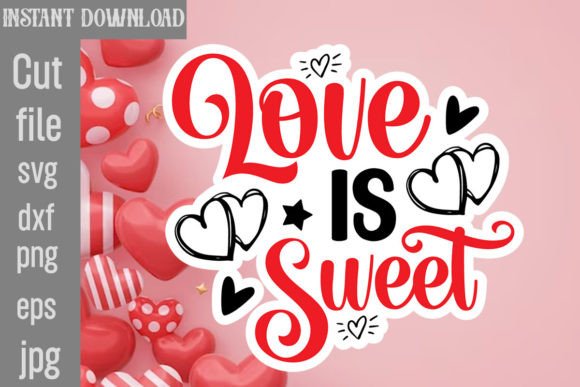 Love is Sweet SVG Cut File: Graphics & Crafts for Small Business