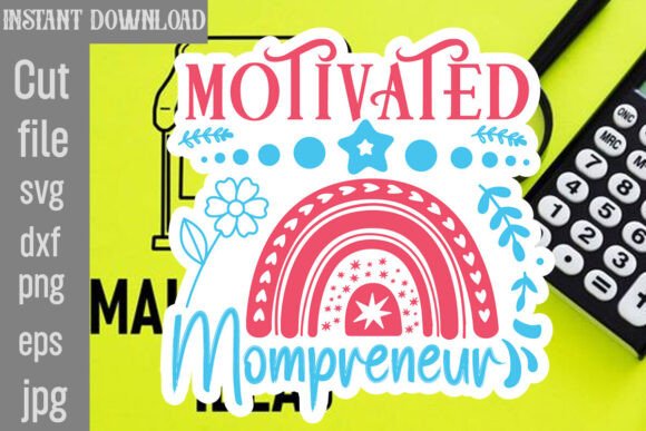 Motivated Mompreneur SVG Cut File