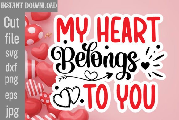 My Heart Belongs to You SVG Cut File: Graphics & Crafts