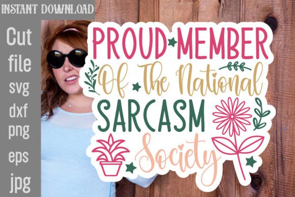 Proud Member of the National Sarcasm Soc: Graphics and Crafts