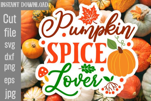 Pumpkin Spice Lover Sticker Design: Graphics for Crafts and Content