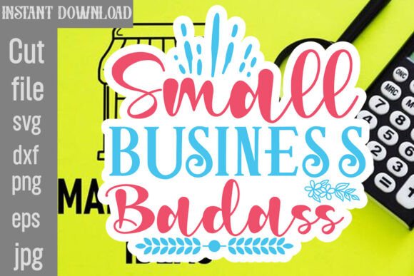 Small Business Badass SVG Cut File