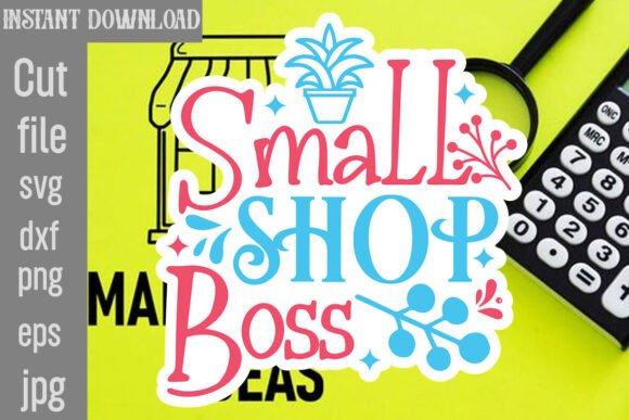 Small Shop Boss SVG Cut File: Graphics for Crafts