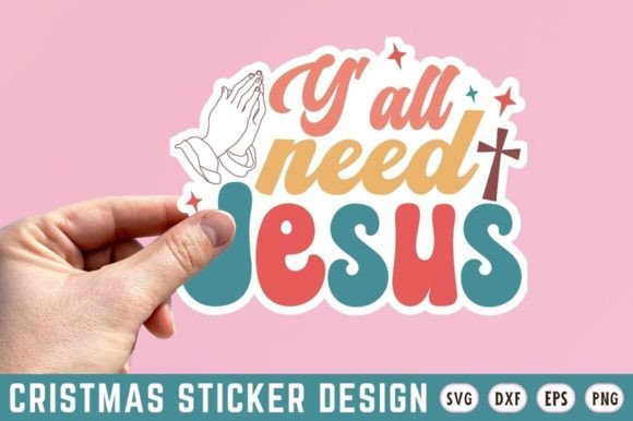 Yall Need Jesus SVG Design: Graphics & Crafts
