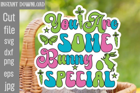 You Are Some Bunny Special Retro Easter